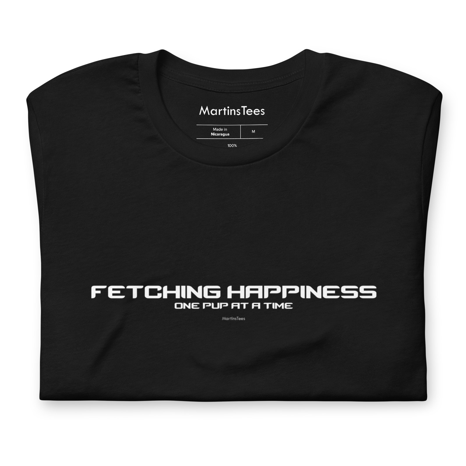 T-shirt: FETCHING HAPPINESS - ONE PUP AT A TIME