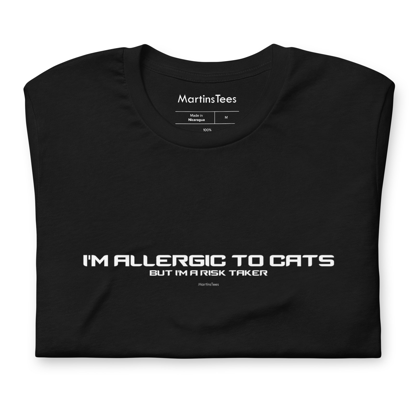 T-shirt: I'M ALLERGIC TO CATS - BUT I'M A RISK TAKER