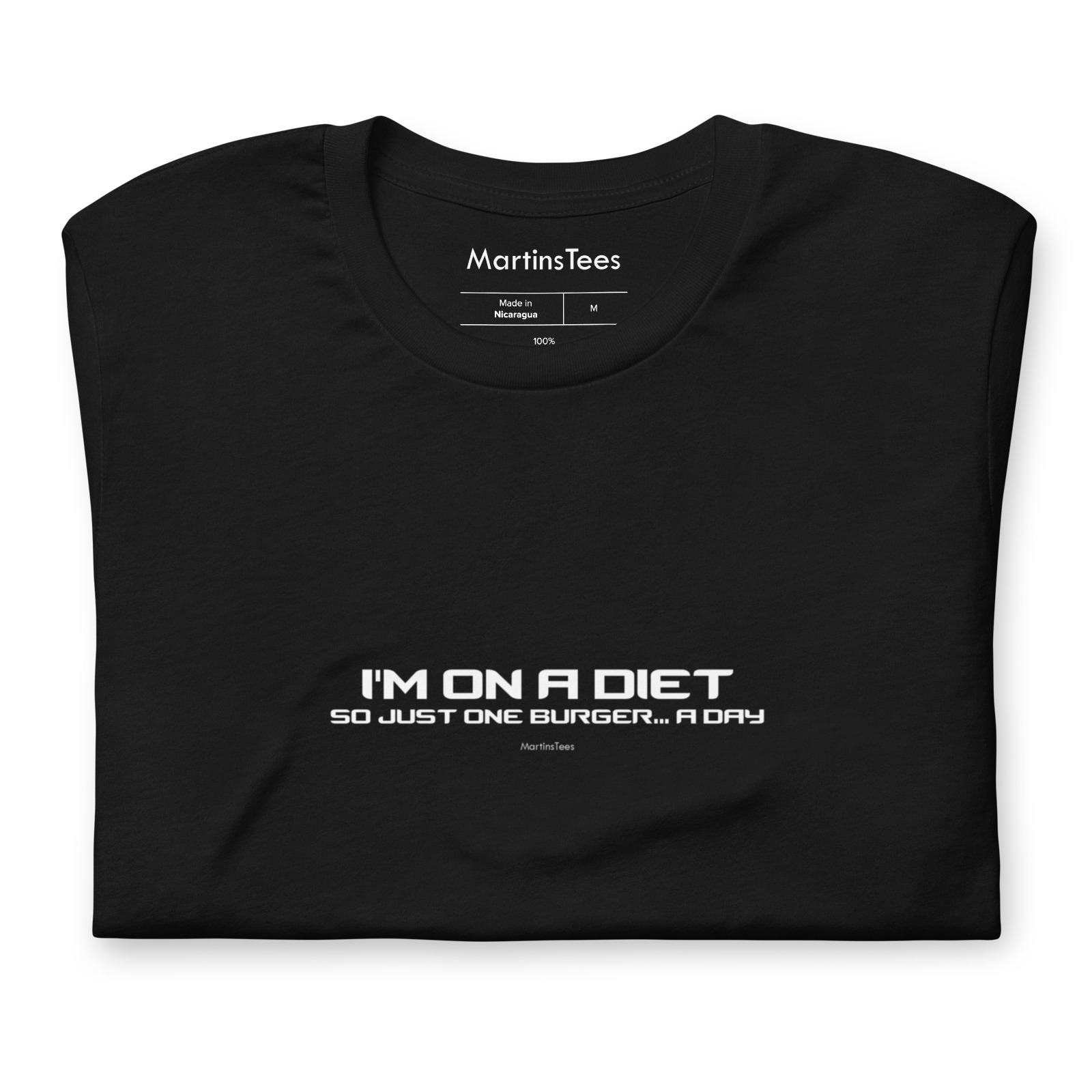 T-shirt: I'M ON A DIET - SO JUST ONE BURGER... A DAY