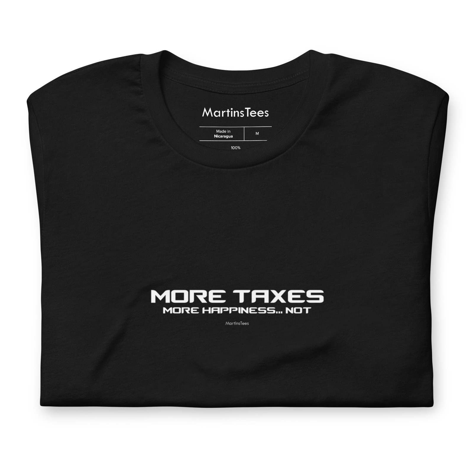 T-shirt: MORE TAXES - MORE HAPPINESS... NOT