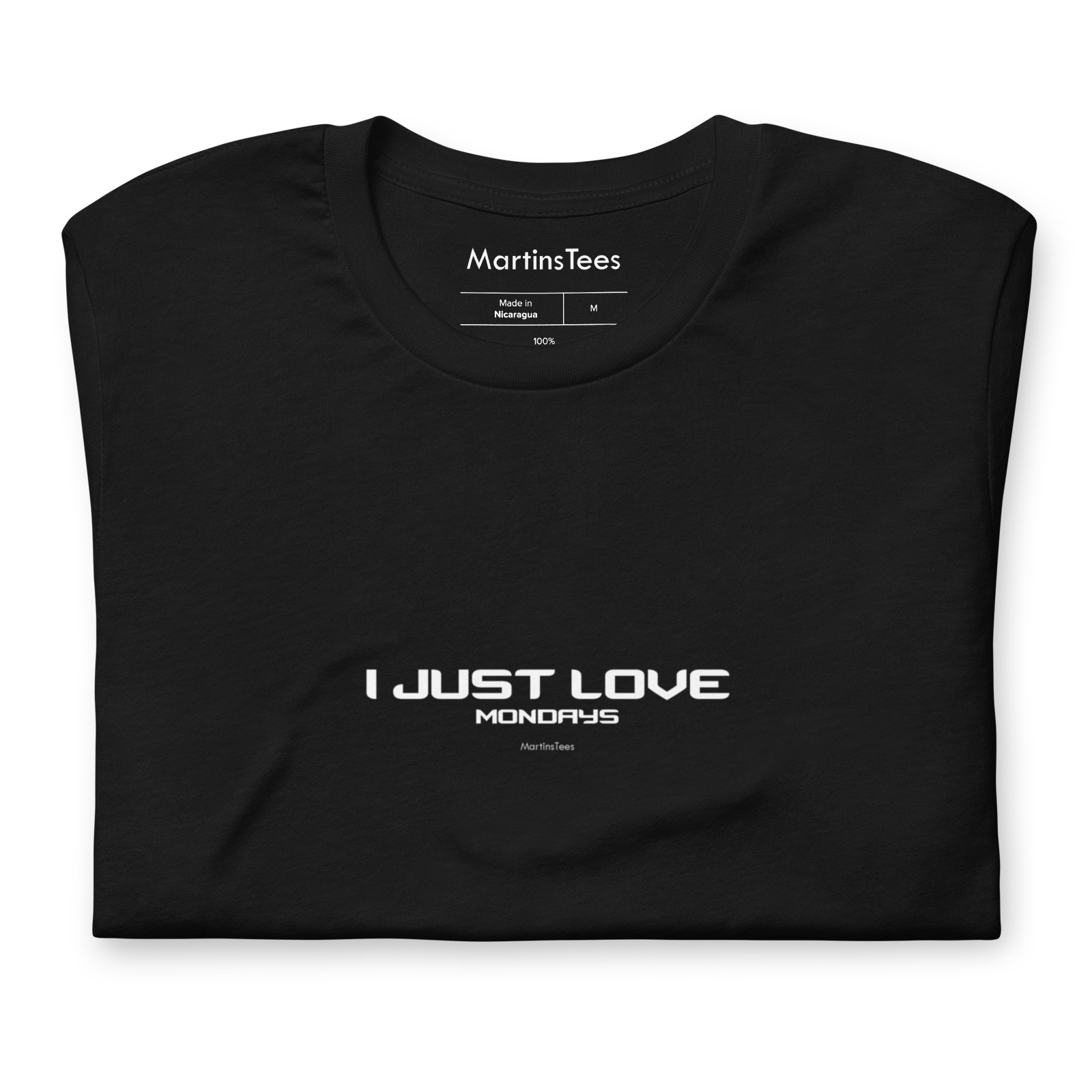 T-shirt: I JUST LOVE - MONDAYS