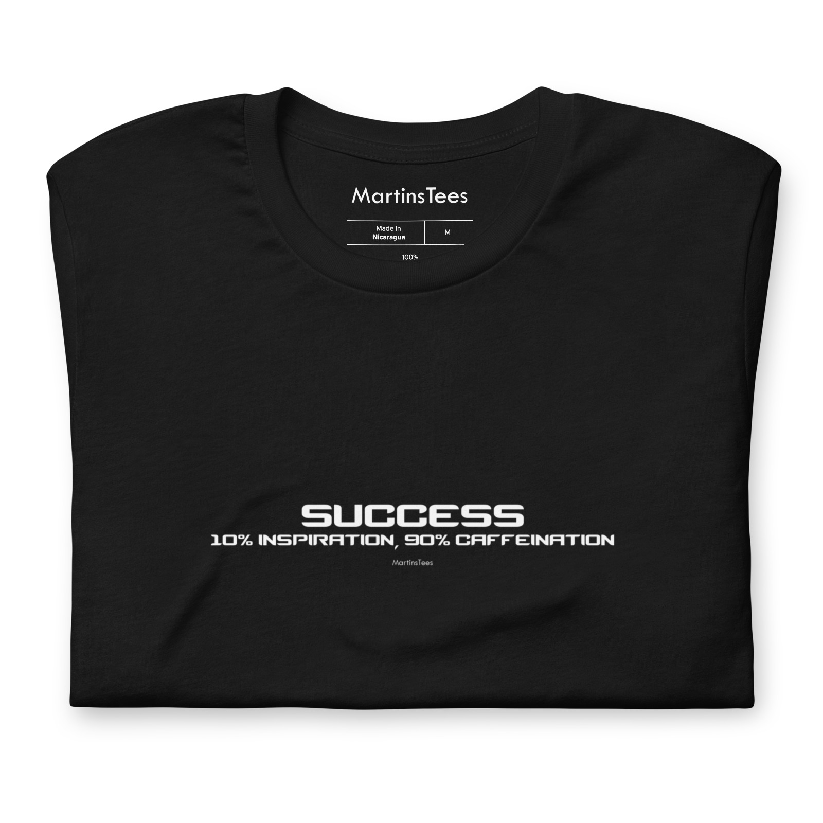 T-shirt: SUCCESS - 10% INSPIRATION, 90% CAFFEINATION